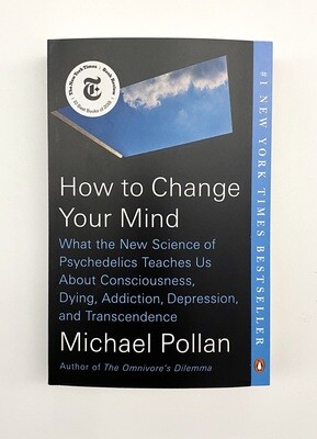 NEW - How to Change Your Mind, Michael Pollan
