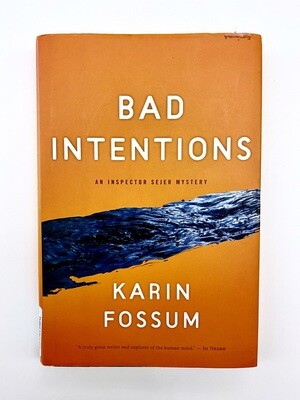 Bad Intentions (Inspector Sejer Mysteries #9), Karin Fossum