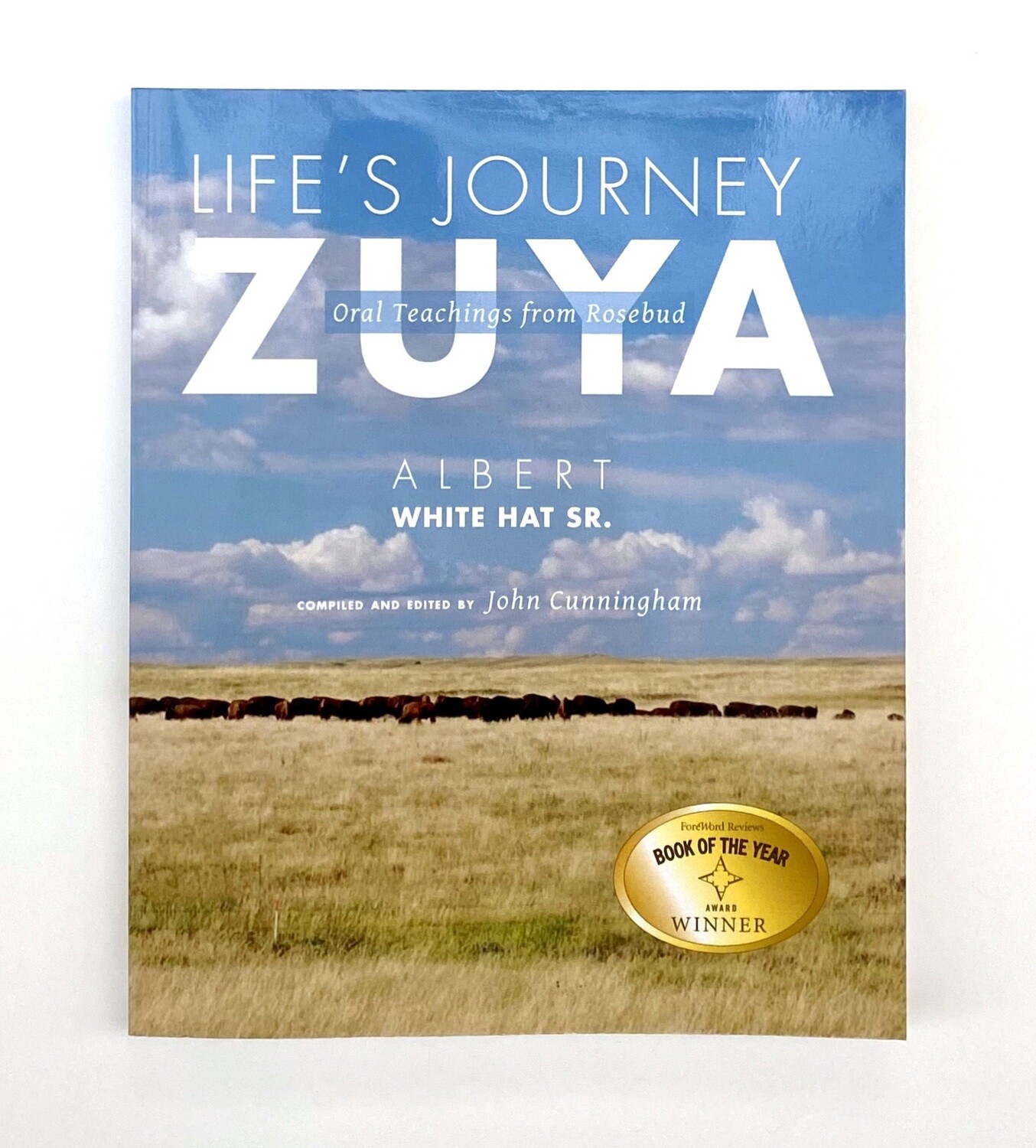 NEW - Life&#39;s Journey - Zuya: Oral Teachings from Rosebud, White Hat Sr, Albert