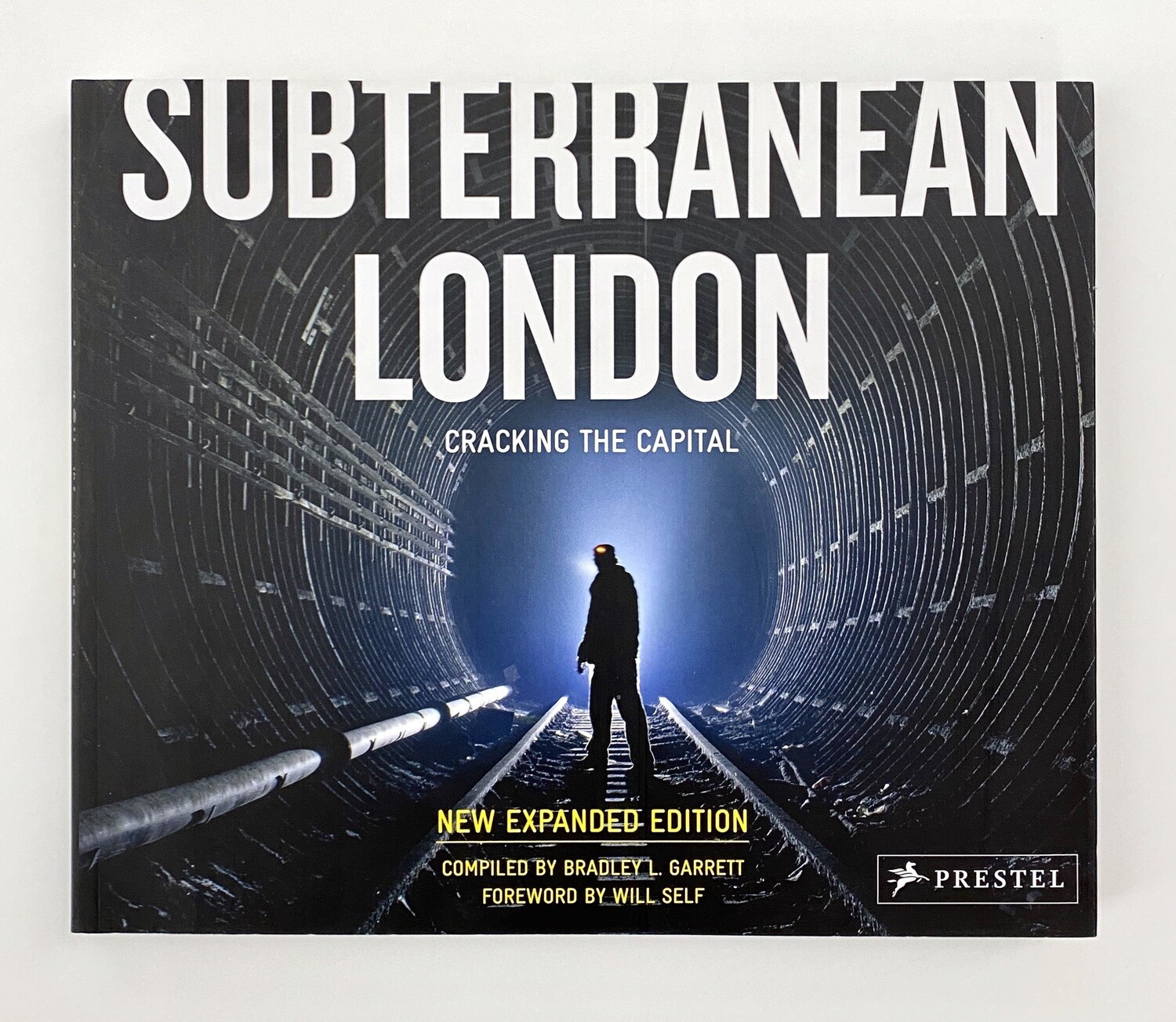 NEW - Subterranean London: Cracking the Capital, Garrett, Bradley