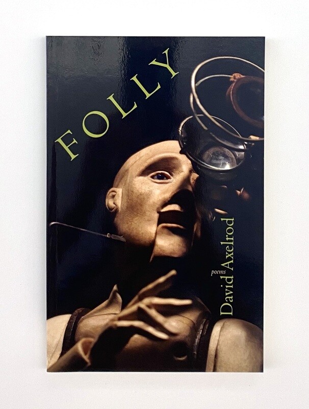 NEW - Folly, David Axelrod