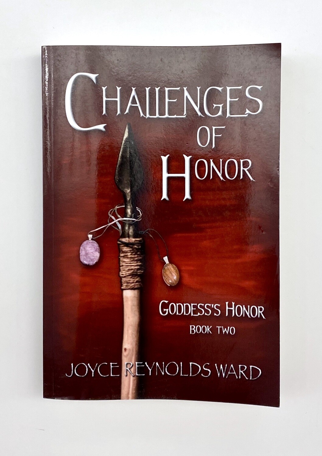 NEW - Challenges of Honor: Goddess&#39;s Honor Book 2, Joyce Reynolds Ward