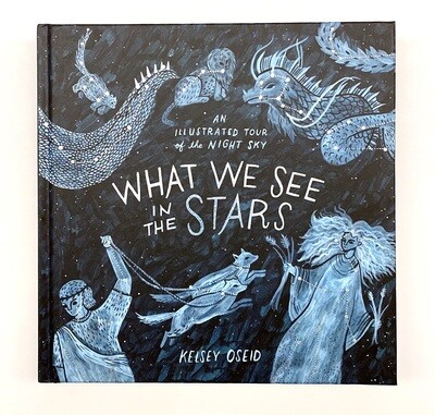 NEW - What We See In the Stars, Kelsey Oseid