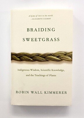 NEW - Braiding Sweetgrass, Robin Wall Kimmerer