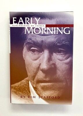 USED - Early Morning: Remembering My Father, William Stafford, Stafford, Kim