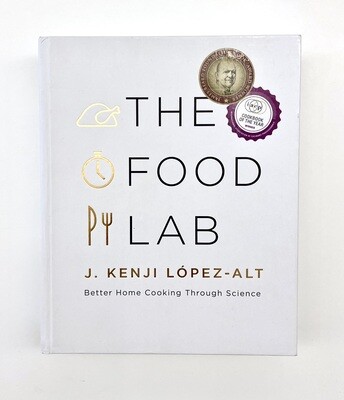 NEW - The Food Lab: Better Home Cooking Through Science, López-Alt, J. Kenji