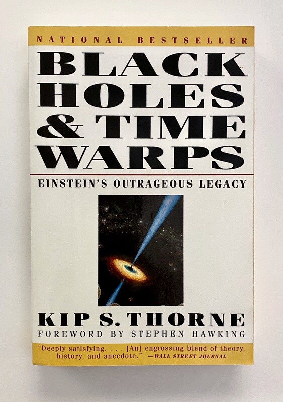 USED - Black Holes &amp; Time Warps: Einstein&#39;s Outrageous Legacy, Thorne, Kip S. 