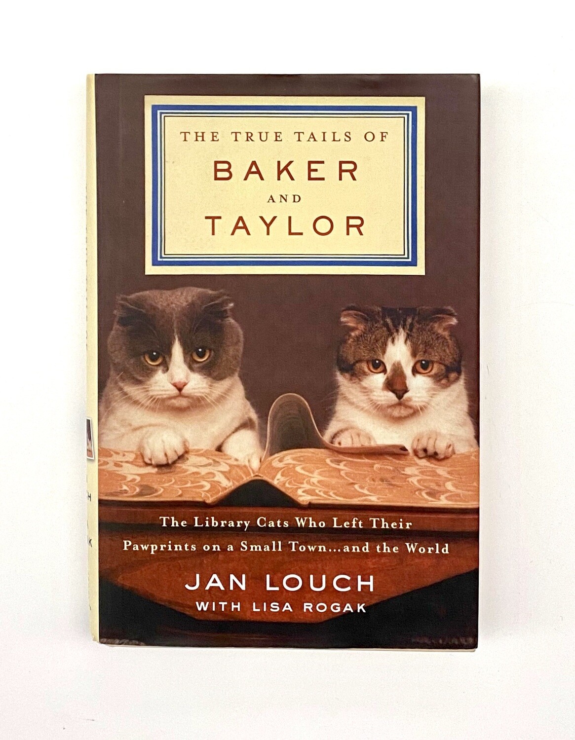 USED - The True Tails of Baker and Taylor, Jan Louch