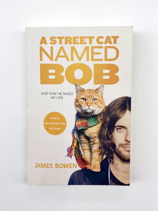 NEW - A Street Cat Named Bob, James Bowen