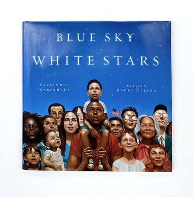 NEW - Blue Sky White Stars, Sarvinder Naberhaus, Kadir Nelson