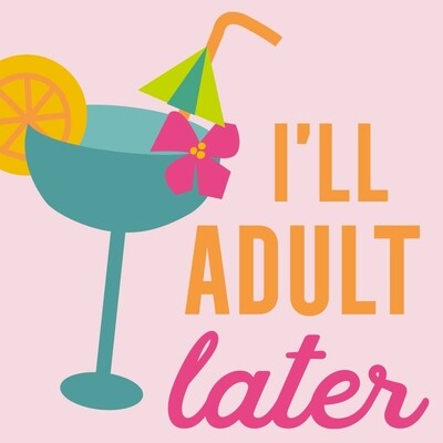 Cocktail Napkin - Adult Later