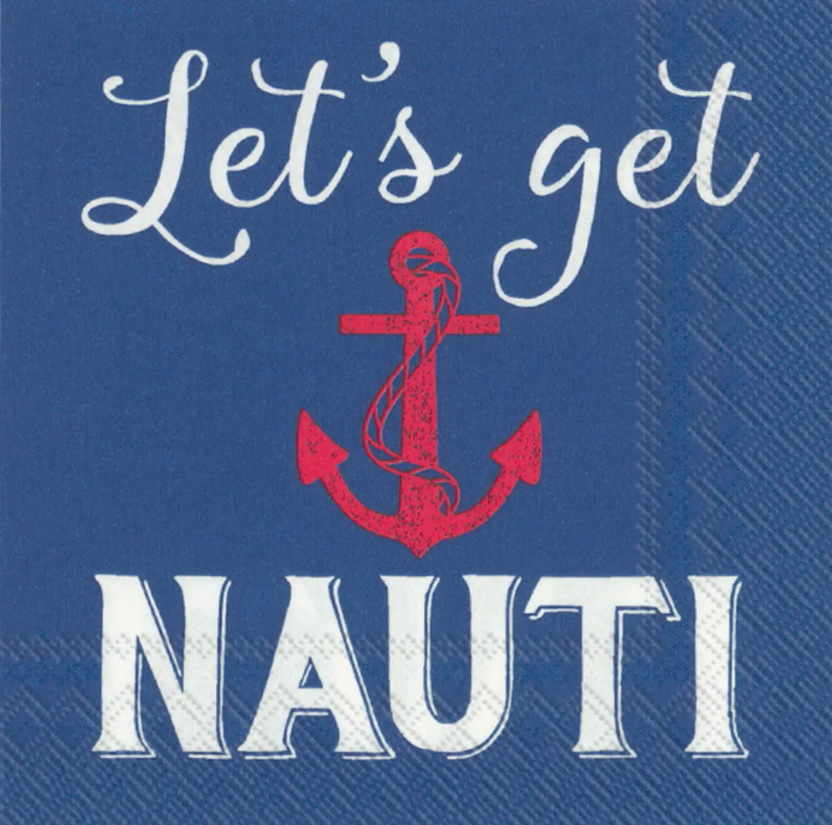 Cocktail Napkin - Let's Get Nauti