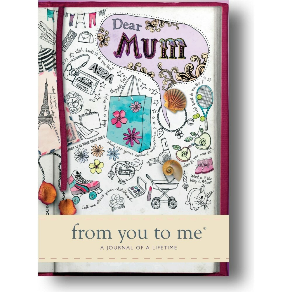 Dear Mum, from you to me - Journal