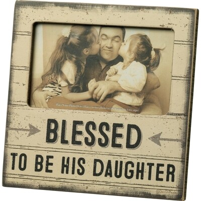 Blessed to be His Daughter Frame