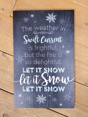 Weather in Swift Current Pallet Board Sign