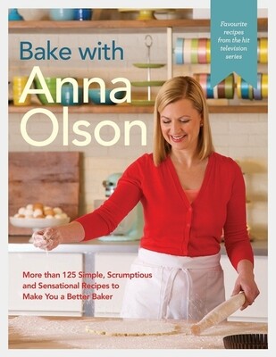 Anna Olson | Bake with Anna Olson Cookbook