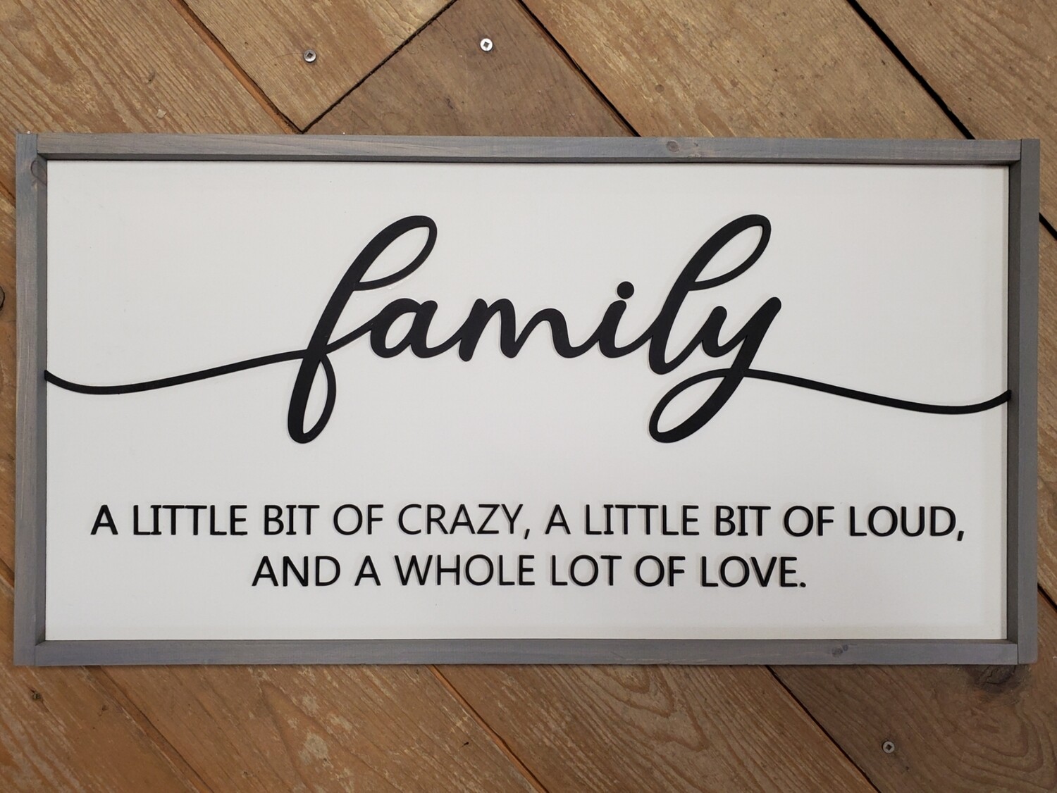 Family...Crazy, Loud, Love Sign