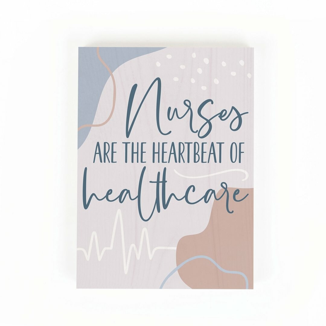 Word Block Sign - "Nurses are the Heartbeat"