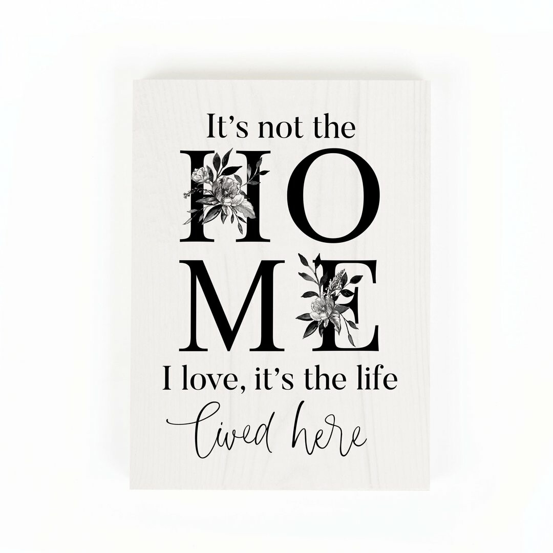 Word Block Sign - &quot;It&#39;s Not the Home I Love&quot;