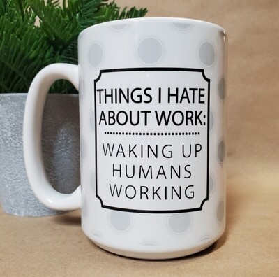 Carson Mug | Things I Hate About Work