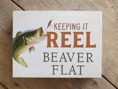 "Keep It Reel - Beaver Flat" Small Wood Block Sign