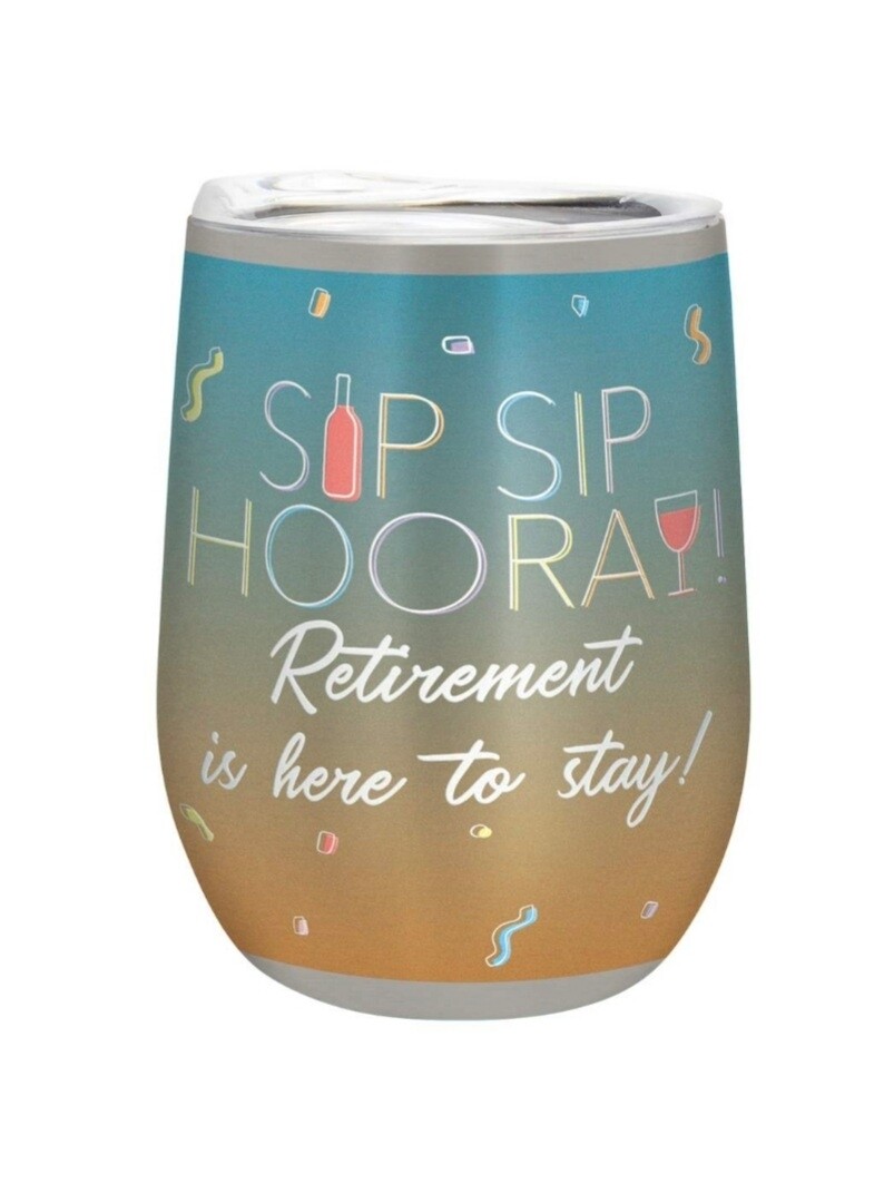 Carson 12oz Stainless Steel Wine Tumbler - Hooray! Retirement Is Here To Stay!