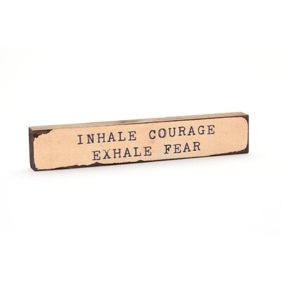 Cedar Mountain Timber Bits - Inhale Courage Exhale Fear