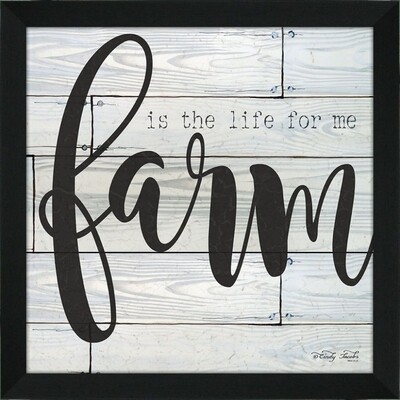 Framed - Farm Is The Life For Me