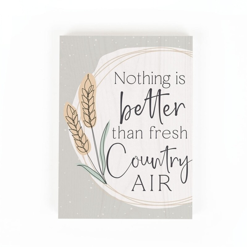 P.G. Dunn Block Sign - Nothing Is Better Than Fresh Country Air