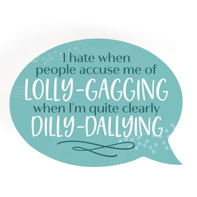 P.G. Dunn Small Shape Sign - I Hate When People Accuse Me...