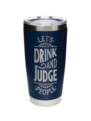 Carson 20oz Stainless Steel Tumbler - Let's Drink and Judge People 