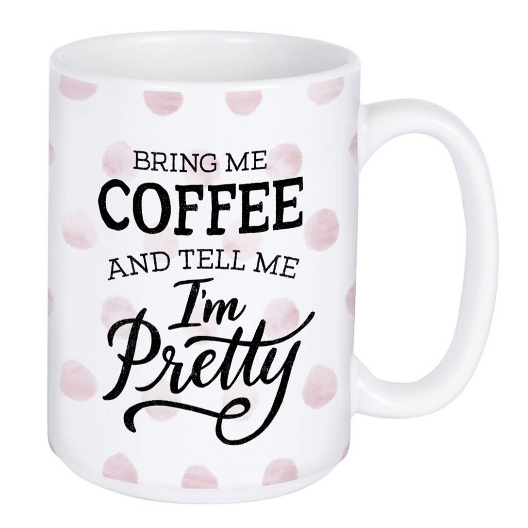 Carson Mug | Bring Me Coffee And Tell Me I'm Pretty