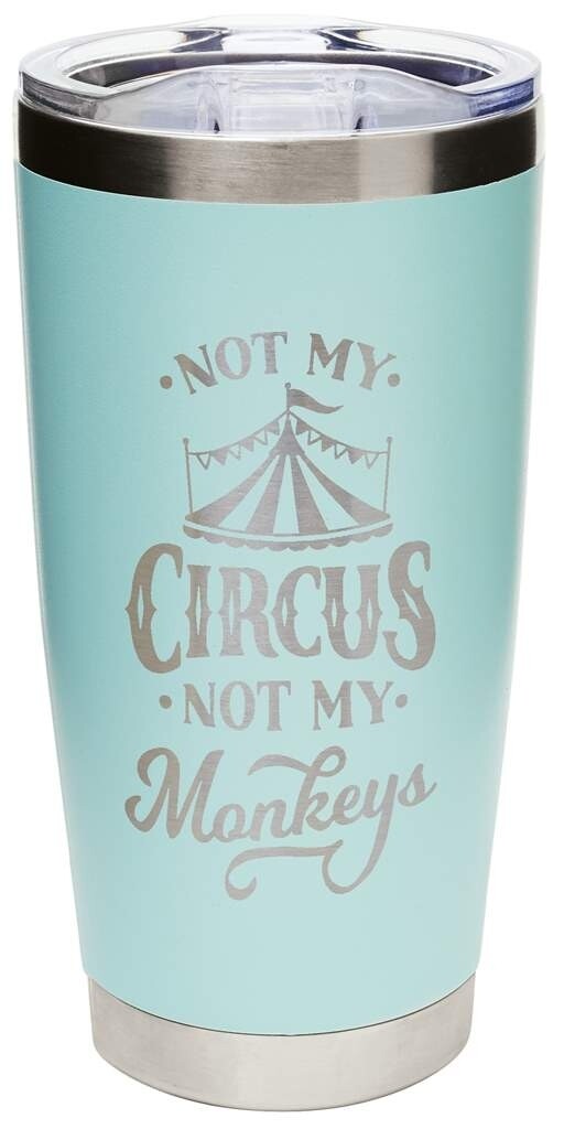 Carson 20oz Stainless Steel Tumbler - Not My Circus; Not My Monkeys