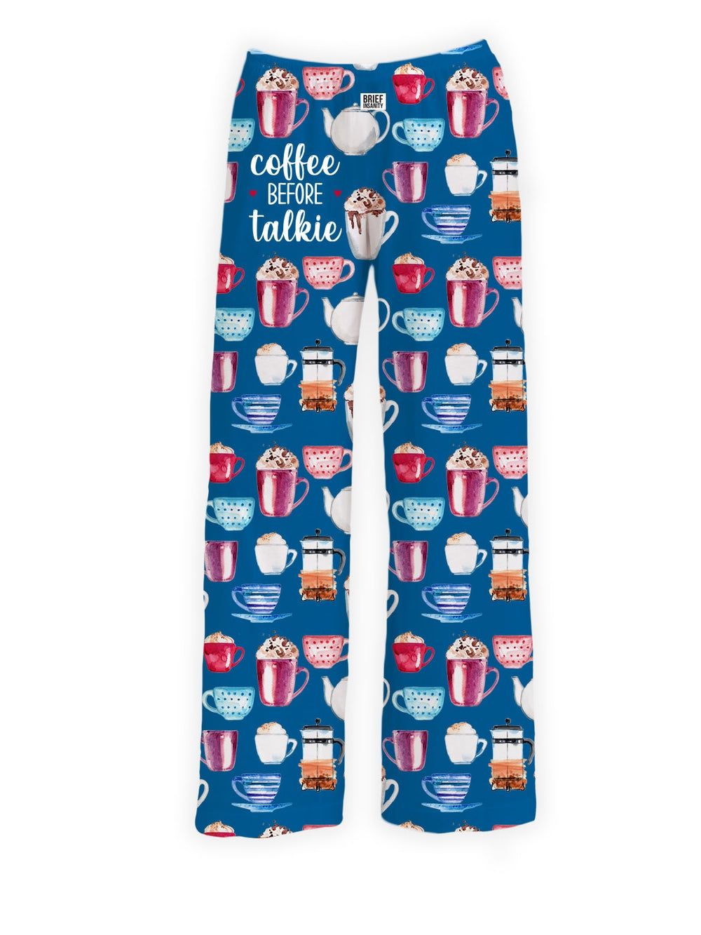 Brief Insanity Sleep Pants | Coffee Before Talkie