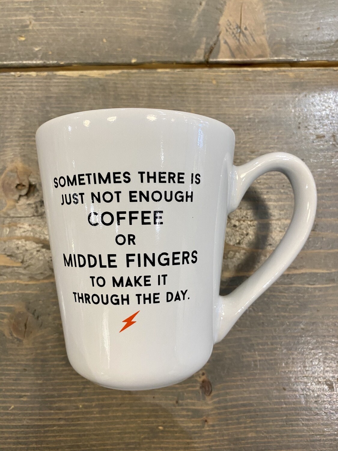 Not Enough Middle Fingers Mug