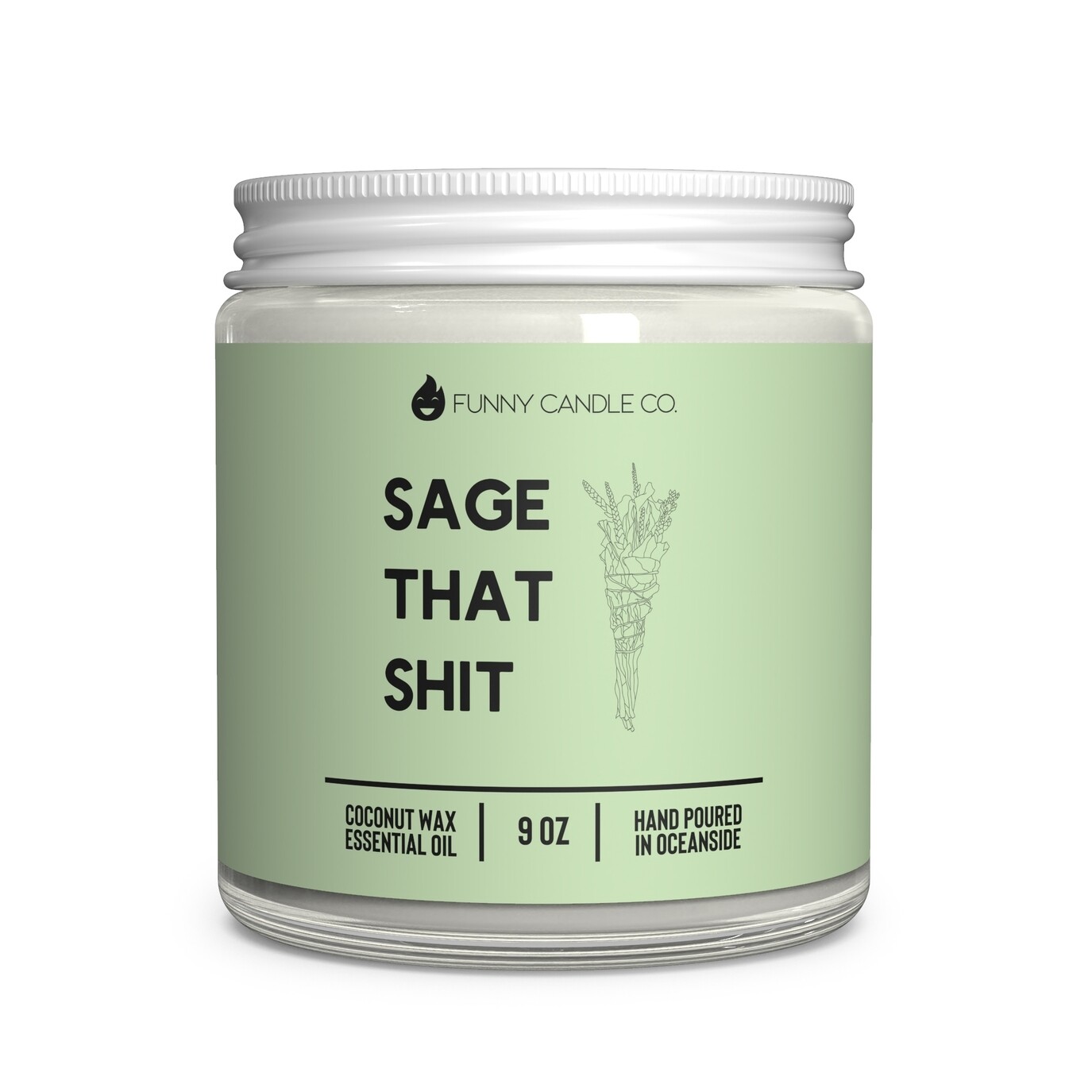 Sage That Sh*t Candle -9 oz