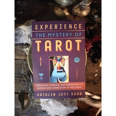 Experience the Mystery of Tarot: Ceremonies & Spreads