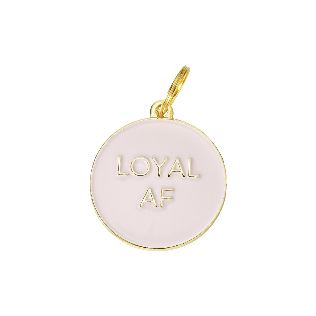 Loyal AF ( Pink ) Tag