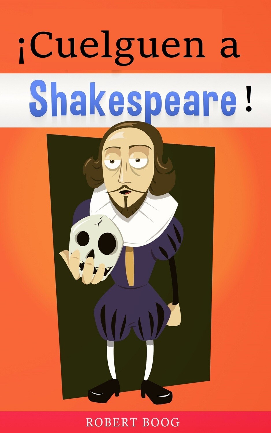Cuelguen a Shakespeare!