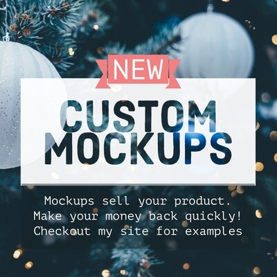 Customized Mockups To Help sell Your Products