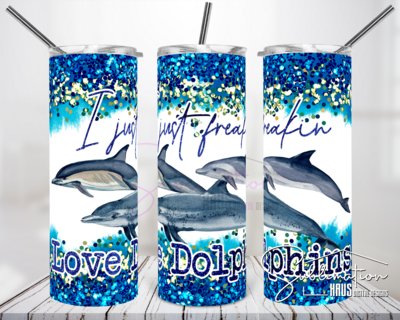 I freakin love Dolphins - 20oz Tumbler Design