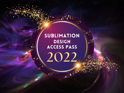2022 ALL ACCESS PASS - Sublimation Designs - 3 payments left