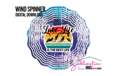 Wind Spinner - Lake Life Best Life