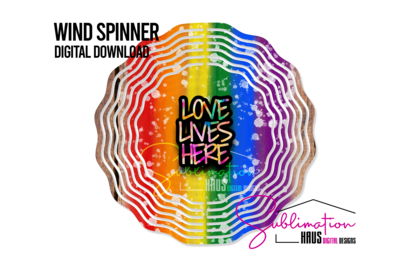 Wind Spinner - Love Lives Here - Pride