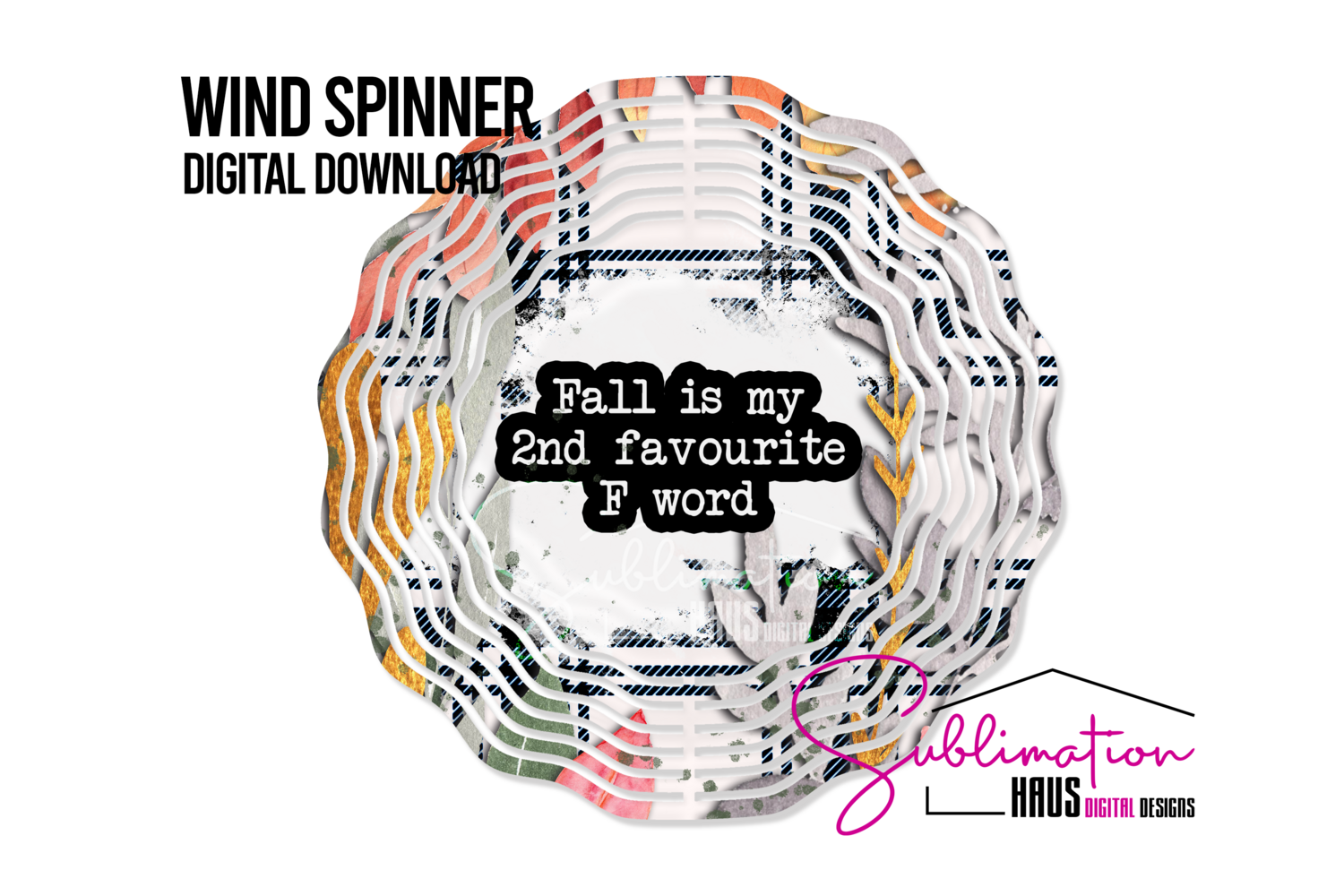 Wind Spinner - Fall Favorite F Word - Blank Included
