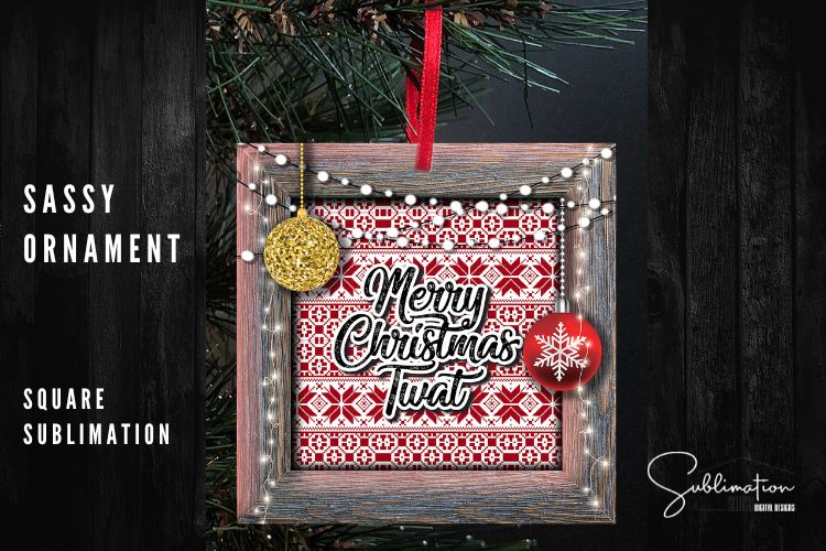 Square Sassy Ornament -  Merry Christmas Twat