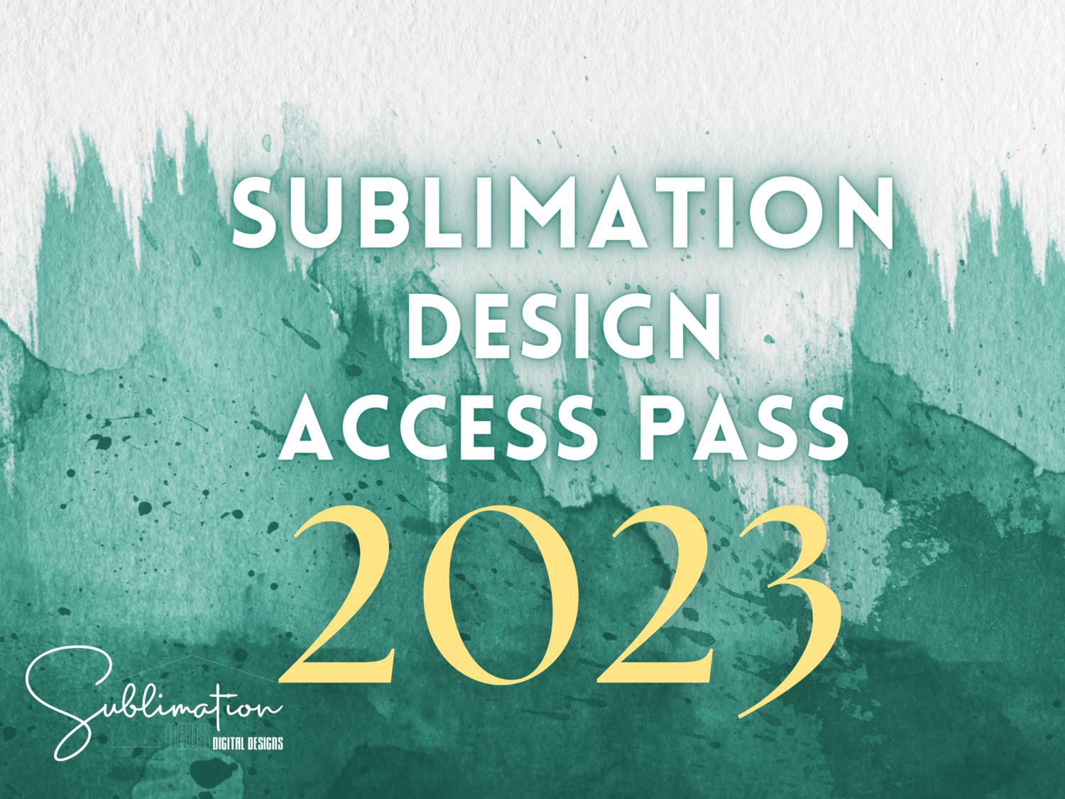 2023 ALL ACCESS PASS - Sublimation Designs - Subscription - 3 of 4 payments - $43.75