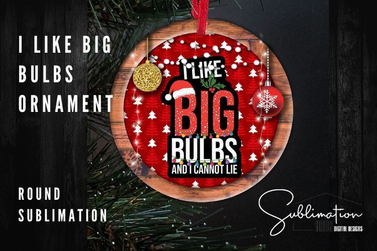 Round Sassy Ornament -  Big Bulbs