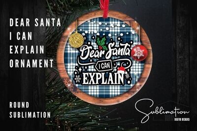 Circle Sassy Ornament -  Dear Santa