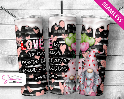 Love is So much More -  20oz Tumbler Design
